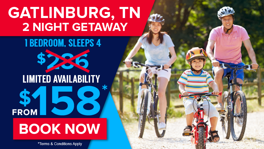 Gatlinburg, TN, 2 Night Getaway from $118* Limited Availability, Book Now